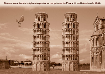 Momentos antes do trágico ataque às torres gémeas de Pisa a 11 de Setembro de 1501.